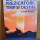 Corin Bianu - Mari prezicatori, timp si destin