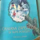 CRAIASA ZAPEZILOR SI ALTE POVESTI - HANS CHRISTIAN ANDERSEN