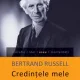 CREDINTELE MELE - BERTRAND RUSSELL