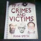 CRIMES AND VICTIMS - FRANK SMYTH   (CARTE IN LIMBA ENGLEZA)