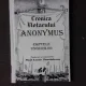 CRONICA NOTARULUI ANONYMUS, FAPTELE UNGURILOR, TRADUCERE DE PAUL LAZAR TONCIULESCU  (CONTINE SI FOTOCOPIA  ORIGINALULUI DIN BIBLIOTECA FAMILIEI IMPERIALE DIN VIENA)