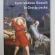 CUM MUREAU FILOSOFII IN GRECIA VECHE DE GHEORGHE VLADUTESCU , 2009