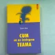 CUM SA NE INVINGEM TEAMA - SORIN ENE