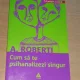 CUM SA TE PSIHANALIZEZI SINGUR - A. ROBERTI