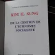 DE LA GESTION DE L'ECONOMIE SOCIALISTE - KIM IL SUNG  (GESTIONAREA ECONOMIEI SOCIALISTE)