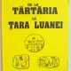 DE LA TARTARIA LA TARA LUANEI DE PAUL LAZAR TONCIULESCU , 1996 , EDITURA MIRACOL