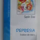 DEPRESIA . EVADARE DIN INFERN DE SORIN ENE