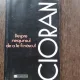 DESPRE NEAJUNSUL DE A TE FI NASCUT - CIORAN