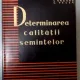 DETERMINAREA CALITATII SEMINTELOR , 1959,GH. Anghel, colectiv