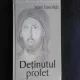 DETINUTUL PROFET+IOAN IANOLIDE