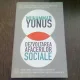 DEZVOLTAREA AFACERILOR SOCIALE - MUHAMMAD YUNUS