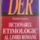 DICTIONAR ETIMOLOGIC AL LIMBII ROMANE - ALEXANDRU CIORANESCU