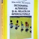 DICTIONARUL ALTERITATII SI AL RELATIILOR INTERCULTURALE DE GILLES FERREOL, GUY JUCQUOIS