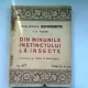 DIN MINUNILE INSTINCTULUI LA INSECTE - J.H. FABRE