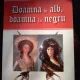 DOAMNA IN ALB, DOAMNA IN NEGRU - MICHEL ZEVACO