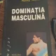 Dominația masculină de Pierre Bourdieu