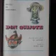 DON QUIJOTE - MIGUEL DE CERVANTES, REPOVESTITE PENTRU COPII DE AL. ALEXIANU, ILUSTRATII DE EUGEN TARU  (CU DEDICATIA SI SEMNATURA ILUSTRATORULUI)