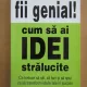 Douglas Miller - Fii genial! Cum sa ai idei stralucite