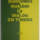 DUHOVNICI ROMANI IN DIALOG CU TINERII-  EDITIA A DOUA