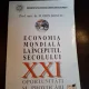 Economia mondiala la inceputul secolului XXI. Oportunitati si provocari - Florin Bonciu