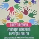 Educatia integrata a prescolarilor, cum sa le stimulam mintile aflate in dezvoltare - Cindy Terebush