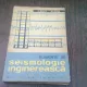 ELEMENTE DE SEISMOLOGIE INGINEREASCA  - A. BELES