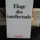 ELOGE DES INTELLECTUELS - BERNARD HENRI LEVY