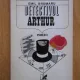 Emil Brumaru - Detectivul Arthur