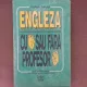 Engleza cu sau fara profesor - Ileana Galea