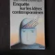 ENQUETESUR LES IDEES CONTEMPORAINES - JEAN MARIE DOMENACH  (CARTE IN LIMBA FRANCEZA)