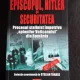 EPISCOPUL, HITLER SI SECURITATEA - WILLIAM TOTOK