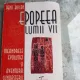 EPOPEEA LUMII VII - DENIS BUICAN