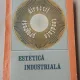 Estetica industriala. Progrese, directii, tendinte
