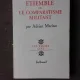 ETIEMBLE OU LE COMPARATISME MILITANT - ADRIAN MARINO   (CARTE IN LIMBA FRANCEZA, CU DEDICATIA AUTORULUI PENTRU AL. DUTU)