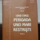 Evreii din Romania intre anii 1940-1944 Volmul III. 1940-1942: Perioada unei mari restristi. Partea I