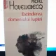 Extinderea domeniului luptei - Michel Houellebecq