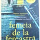 FEMEIA DE LA FEREASTRA - A.J. FINN