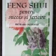 FENG SHUI PENTRU SUCCES SI FERICIRE - RICHARD WEBSTER