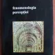 Fenomenologia perceptiei - Maurice Merleau Ponty
