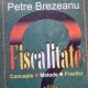 Fiscalitate. Concepte. Metode. Practici - Petre Brezeanu