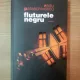 FLUTURELE NEGRU DE RADU PARASCHIVESCU,UZURA COLTURI,