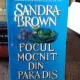 FOCUL MOCNIT DIN PARADIS - SANDRA BROWN