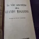 Francis Ambriere - La vie secrete des Grands Magasins