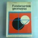 FUNDAMENTELE GEOMETRIE - N.N. MIHAILEANU
