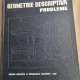 GEOMETRIE DESCRIPTIVA. PROBLEME - AURELIAN TANASESCU