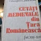 GHEORGHE I CANTACUZINO - CETATI MEDIEVALE DIN TARA ROMANEASCA (SEC XIII-XVI) {ED STIINTIFICA SI ENCICLOPEDICA 1981 215 PAG COPERTI CARTONATE}