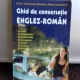 GHID DE CONVERSATIE ENGLEZ ROMAN - ALINA ANTOANELA STEFANIU