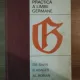 GRAMATICA PRACTICA A LIMBII GERMANE de EM. SAVIN , B. ABAGER , AL. ROMAN ,1968