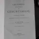 GRUNDRISS ZUM STUDIUM DES GEBURTSHILFE - ERNST BUMM (CARTE DE OBSTETRICA, IN LIMBA GERMANA)