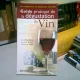 GUIDE PRATIQUE DE LA DEGUSTATION DU VIN - BRUNO PAUMARD (CARTE IN LIMBA FRANCEZA)